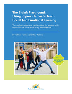 The Brain's Playground: Using Improv Games To Teach Social And Emotional Learning